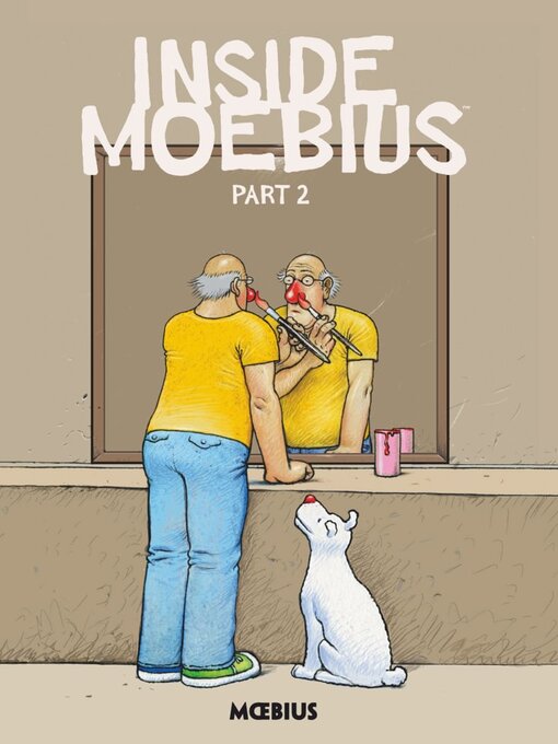 Title details for Inside Moebius, Part 2 by Moebius - Available